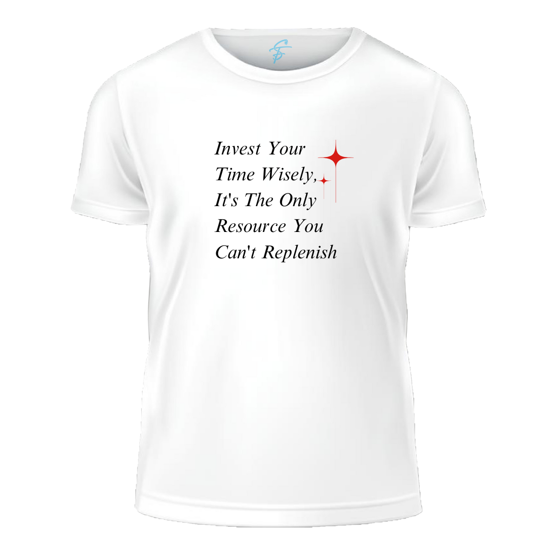 Inspirational Quote T-Shirt, 100% Cotton, Time Investment Message, Summer Collection